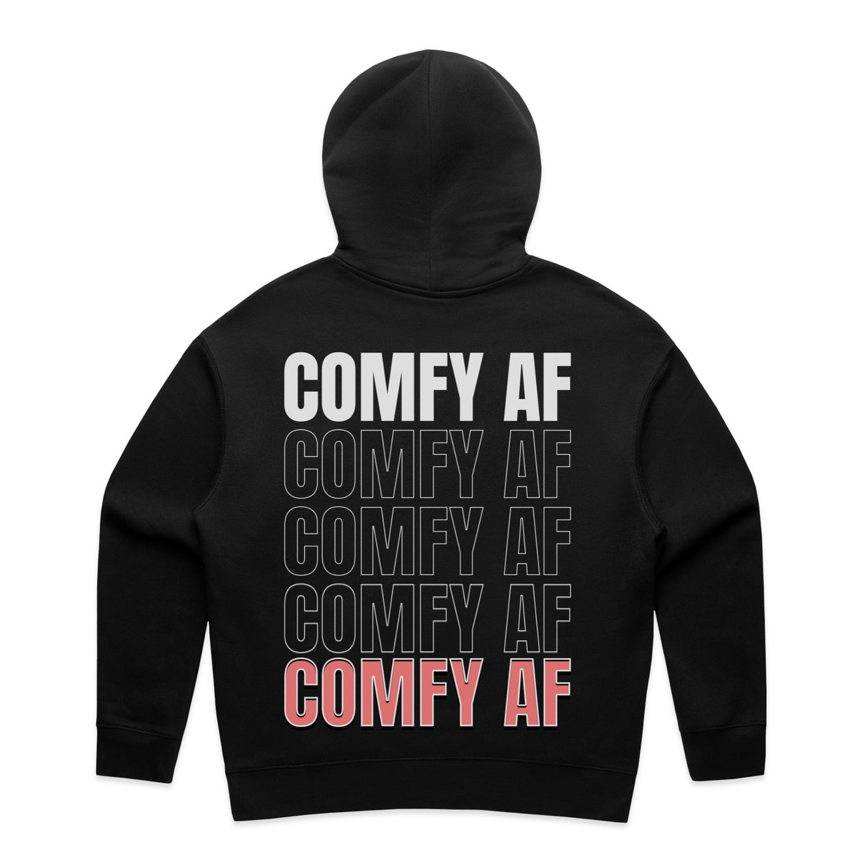 I'm Feelin' Comfy AF Hoodie